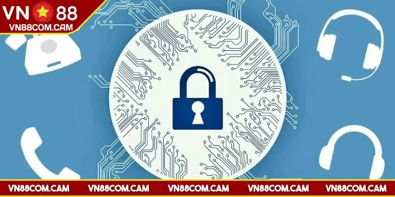 Vài nét cần hiểu rõ về chính sách bảo mật VN88
